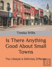 Is There Anything Good About Small Towns