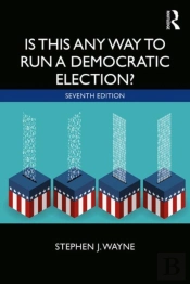 Is This Any Way To Run A Democratic Election?