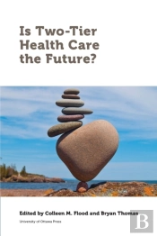 Is Two-Tier Health Care The Future?