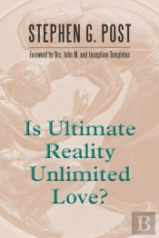 Is Ultimate Reality Unlimited Love?