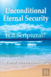 Is Unconditional Security Scriptural?