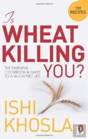 Is Wheat Killing You?