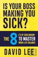 Is Your Boss Making You Sick?