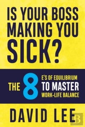 Is Your Boss Making You Sick?