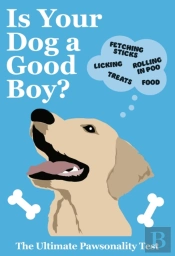 Is Your Dog A Good Boy?