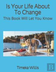 Is Your Life About To Change