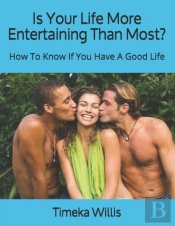 Is Your Life More Entertaining Than Most?