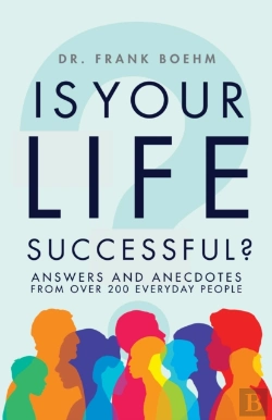 Bertrand.pt - Is Your Life Successful?: Answers And Anecdotes From Over 200 Everyday People