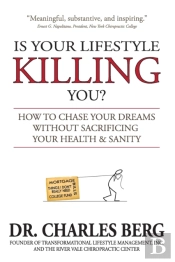 Is Your Lifestyle Killing You : How To C
