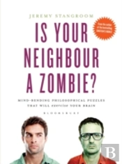 Is Your Neighbour A Zombie?