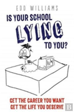 Bertrand.pt - Is Your School Lying To You? Get The Career You Want, Get The Life You Deserve