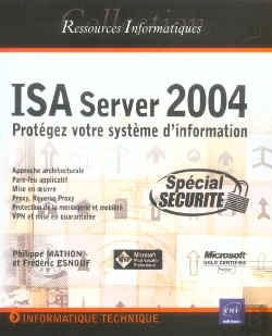 Bertrand.pt - Isa Server 2004 Standard Edition ; Protegez Votre Systeme D'Informatique