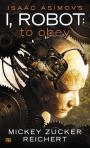 Isaac Asimov'S I Robot: To Obey