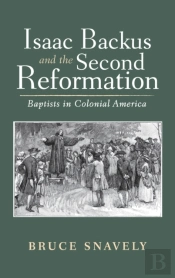 Isaac Backus And The Second Reformation