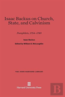 Isaac Backus On Church, State, And Calvinism