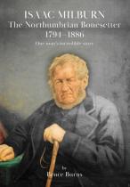 Isaac Milburn The Northumbrian Bonesetter (1794-1886)
