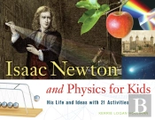 Isaac Newton And Physics For Kids