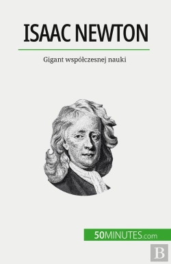 Bertrand.pt - Isaac Newton : Gigant Wspólczesnej Nauki