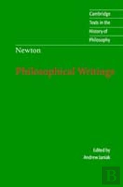 Isaac Newton: Philosophical Writings