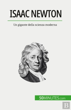 Bertrand.pt - Isaac Newton : Un Gigante Della Scienza Moderna