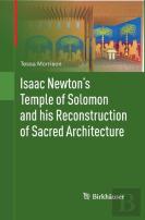 Isaac Newton'S Temple Of Solomon And His Reconstruction Of Sacred Architecture