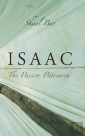 Isaac: The Passive Patriarch