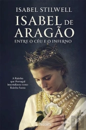 Isabel de Aragão - Entre o Céu e o Inferno