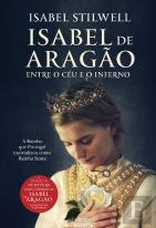 Isabel de Aragão - Entre o Céu e o Inferno