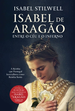 Bertrand.pt - Isabel de Aragão - Entre o Céu e o Inferno
