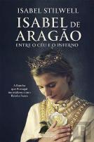 Isabel de Aragão - Entre o Céu e o Inferno