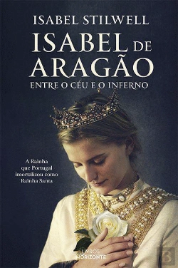 Bertrand.pt - Isabel de Aragão - Entre o Céu e o Inferno