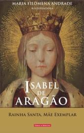 Isabel de Aragão - Rainha Santa, Mãe Exemplar