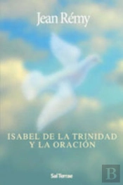 Isabel De La Trinidad Y La Oración