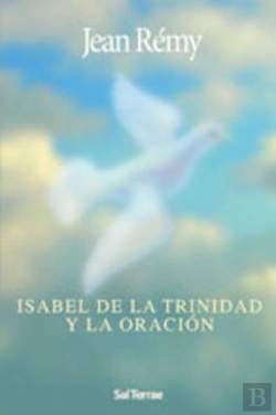Bertrand.pt - Isabel De La Trinidad Y La Oración