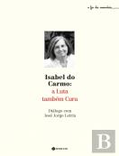 Isabel do Carmo: A Luta Também Cura