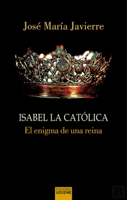 Bertrand.pt - Isabel La Católica. El Enigma De Una Reina
