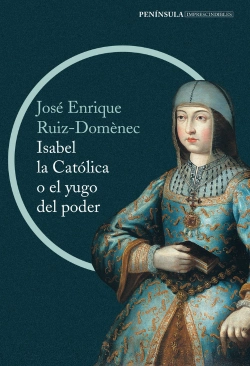 Bertrand.pt - Isabel La Católica O El Yugo Del Poder