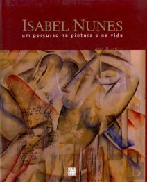 Isabel Nunes - Um Percurso na Pintura e na Vida