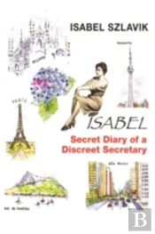 Isabel: The Secret Diary Of A Discreet S