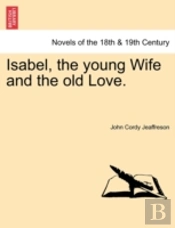 Isabel, The Young Wife And The Old Love.