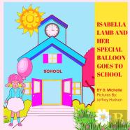 Isabella Lamb And Her Special Balloon Goes To School