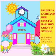 Isabella Lamb And Her Special Balloon Goes To School
