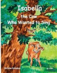 Isabella, The Cow Who Wanted To Sing