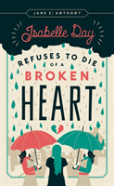 Isabelle Day Refuses To Die Of A Broken Heart