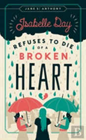 Isabelle Day Refuses To Die Of A Broken Heart