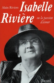 Isabelle Riviere Ou La Passion D'Aimer