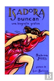 Isadora Duncan: Una Biografia Grafica (Novela Grafica) 
