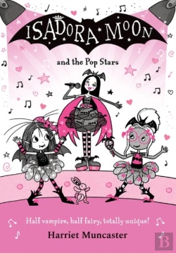 Bertrand.pt - Isadora Moon And The Pop Stars: The Internationally Bestselling Series From Harriet Muncaster-Now On Tv!