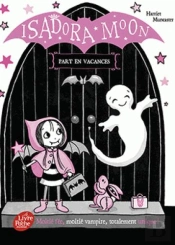 Isadora Moon Part En Voyage Scolaire