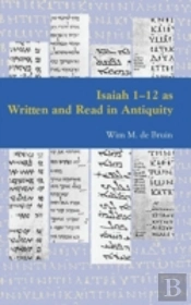 Isaiah 1-12 As Written And Read In Antiquity